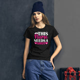 This Nurse needs a shot Women's short sleeve t-shirts